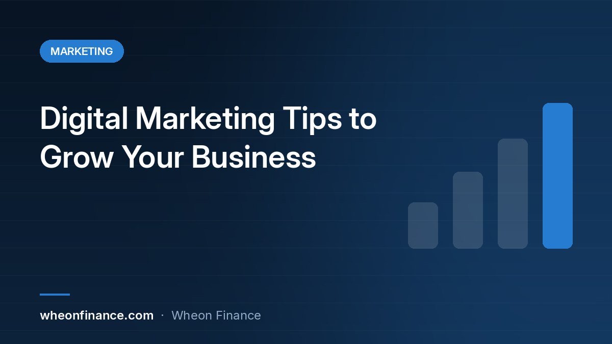 Digital Marketing Tips to Grow Your Business