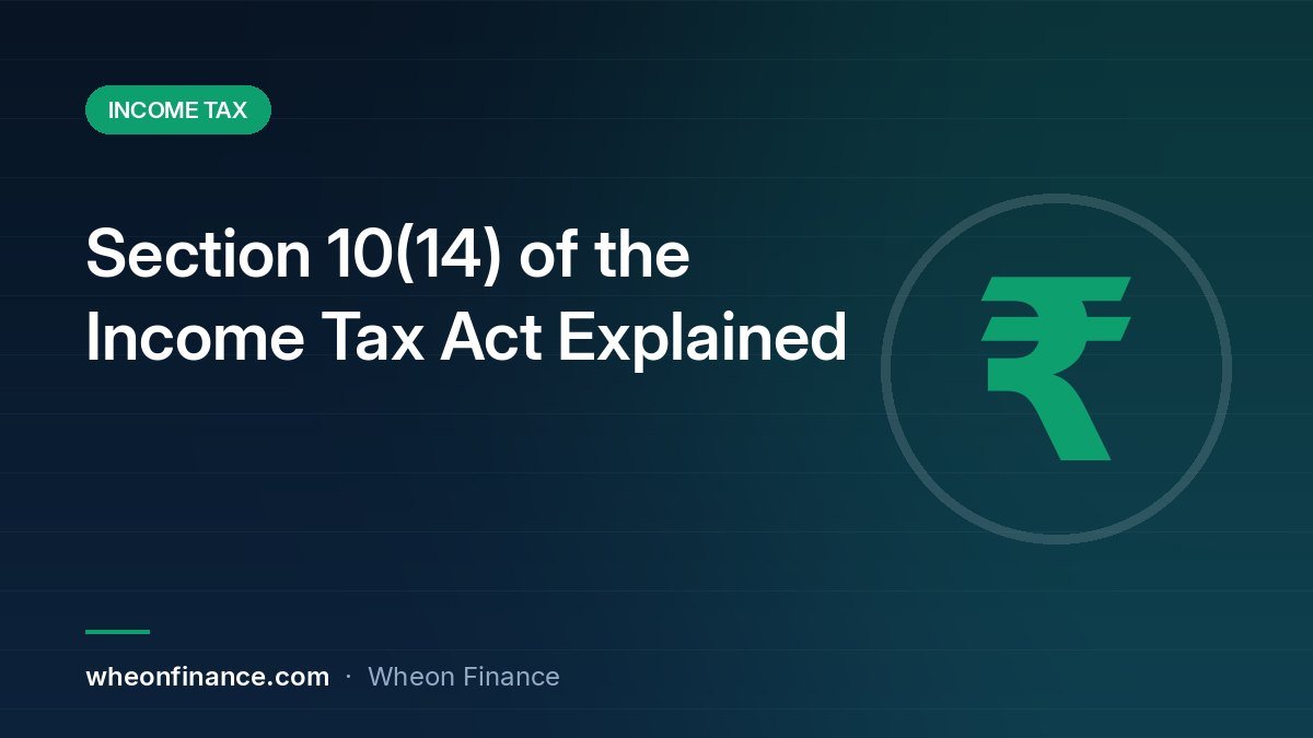 Section 10(14) of the Income Tax Act — Allowances & Exemptions Explained