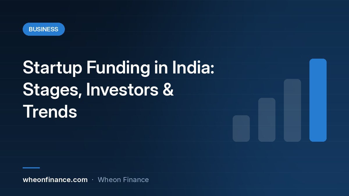 Startup Funding in India: Stages, Investors & How the Money Actually Works